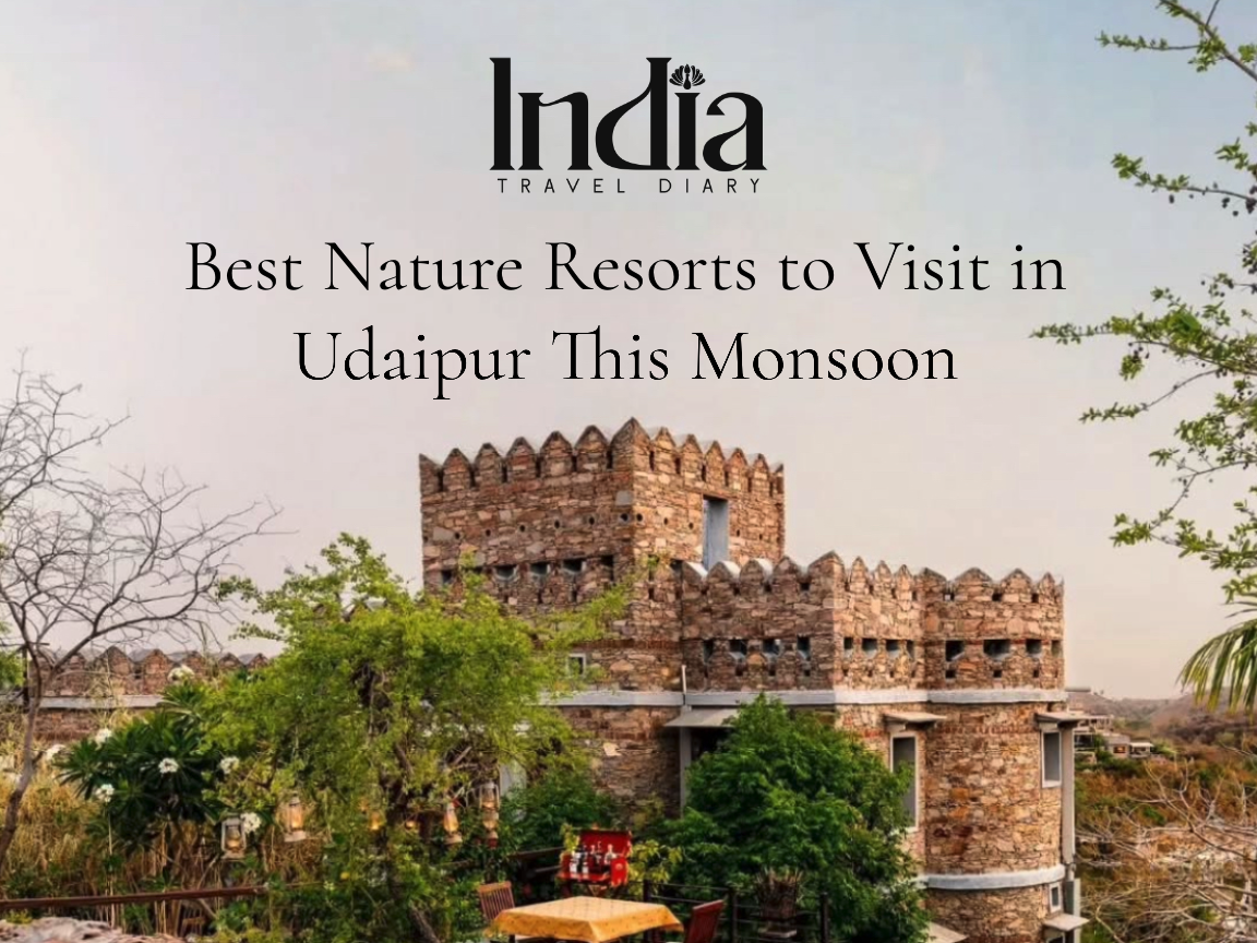 Best Nature Resorts to Visit in Udaipur This Monsoon
